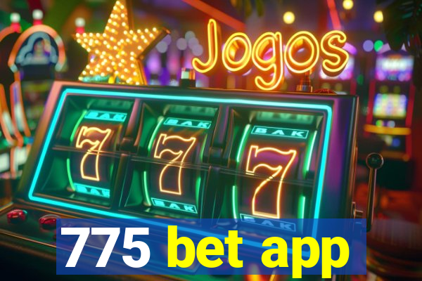 775 bet app